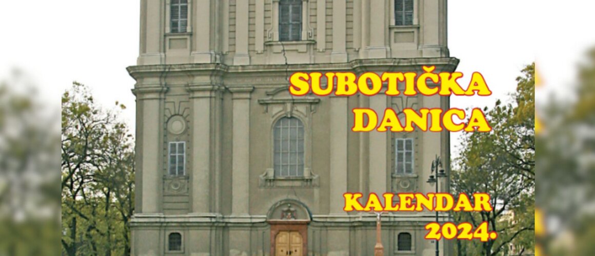 Objavljena „Subotička Danica“ za 2024.
