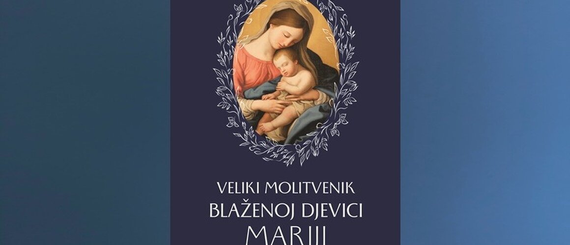 Uskoro u Verbumu: "Veliki molitvenik Blaženoj Djevici Mariji"