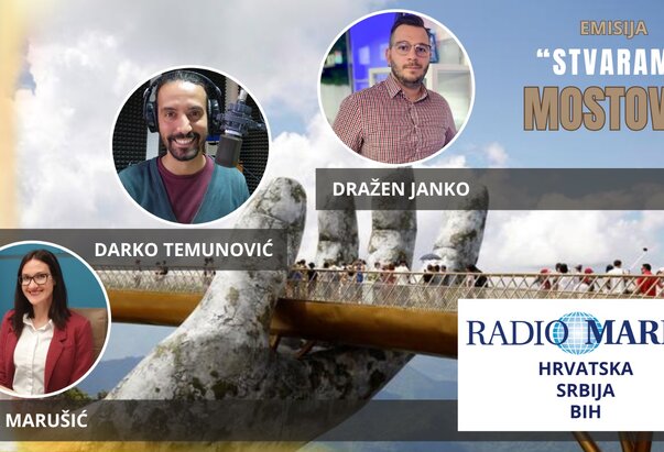 U 20:00h Stvaramo mostove – emisija Radio Marija Bosne i Hercegovine, Hrvatske i Srbije